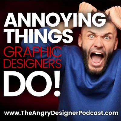 episode Graphic Designer Quirks & Habits That Drive Everyone Else Nuts! artwork