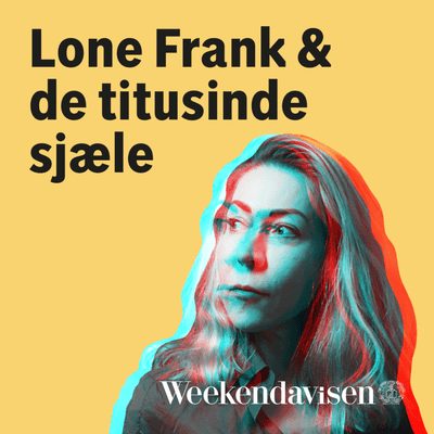 Lone Frank og de titusinde sjæle - podcast