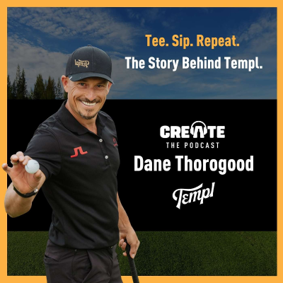 episode Dane Thorogood – Tee. Sip. Repeat. The Story Behind Templ | CREATE – The Podcast artwork