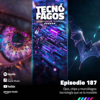 episode Ep. 187: Ojos, chips y murciélagos: tecnología que ve lo invisible artwork