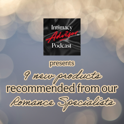 episode 9 New Products Recommended by Our Romance Specialists artwork