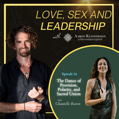 episode The Dance of Provision, Polarity and Sacred Union with Chantelle Raven EP 56 artwork