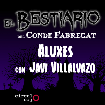 episode Episodio 142: Aluxes -FT. Javier Villalvazo- artwork