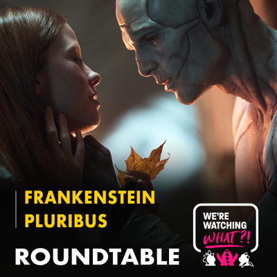 episode Roundtable - Frankenstein | Pluribus Episodes 01 - 02 artwork