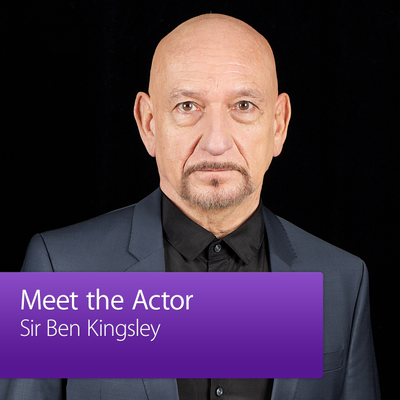 episode Sir Ben Kingsley: Meet the Actor artwork