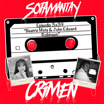 episode 3x39 Beatriz Mota & John Edward Robinson artwork