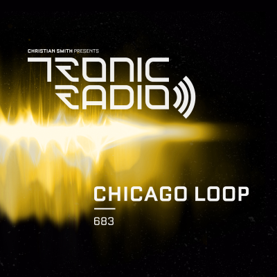 episode Tronic Podcast 683 with Chicago Loop artwork