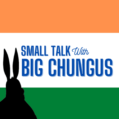 Small Talk with Big Chungus