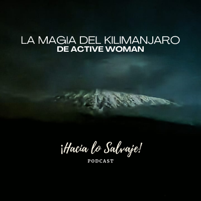 095. La Magia del Kilimanjaro de Active Woman