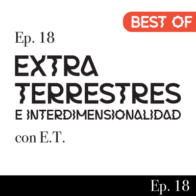 episode Ep. 18 - Extraterrestres e Interdimensionalidad artwork