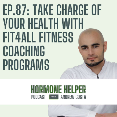 episode Ep 87. Take Charge of Your Health with Fit4All Fitness Coaching Programs artwork