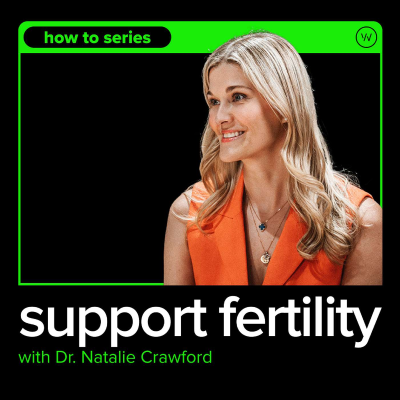 episode How to Support Fertility with Dr. Natalie Crawford artwork