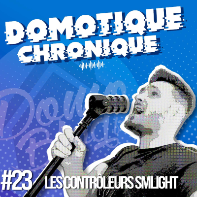 episode Les contrôleurs Zigbee/Matter SMLIGHT et la domotique artwork