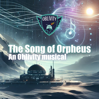 episode The Song of Orpheus: an Oblivity musical! artwork