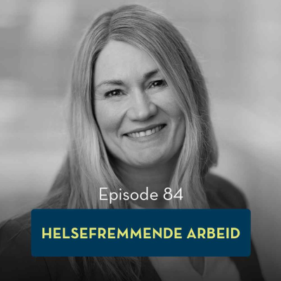 episode 84: Helsefremmende arbeid, med Marit Christensen artwork