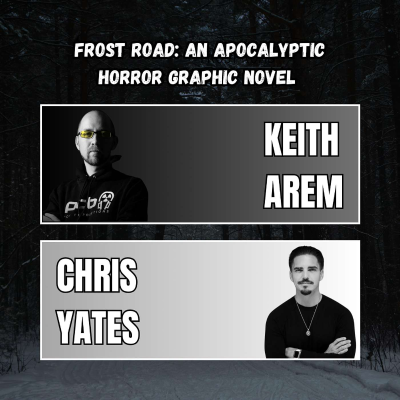 episode Frost Road: Surviving the Silence with Keith Arem & Chris Yates artwork