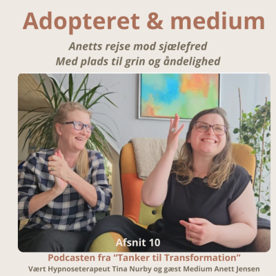 episode Adopteret og medium: Anetts rejse mod sjælefred – med plads til grin og åndelighed artwork
