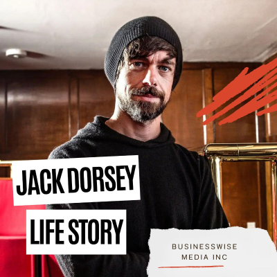 episode Jack Dorsey Life Story - Inside the Wild Life of Billionaire Twitter Founder artwork