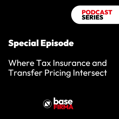 episode Where Tax Insurance and Transfer Pricing Intersect artwork