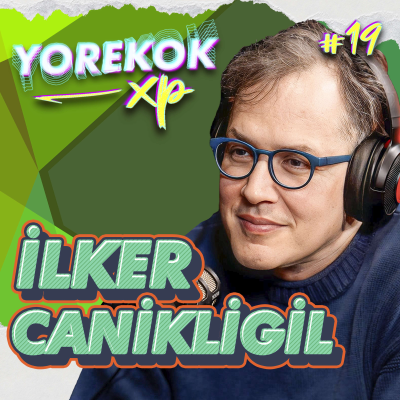 episode Yorekok XP #19 - İlker Canikligil artwork