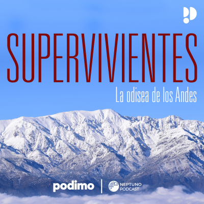 Supervivientes: La Odisea de los Andes - podcast
