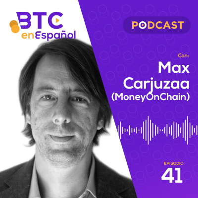 episode Max Carjuzaa - Money On Chain (MoC), Bitcoin, RSK, Billeteras bitcoin, Tokens, BPRO, y Pilas artwork