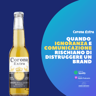 episode Corona Extra: Quando ignoranza e comunicazione errata possono distruggere un brand artwork