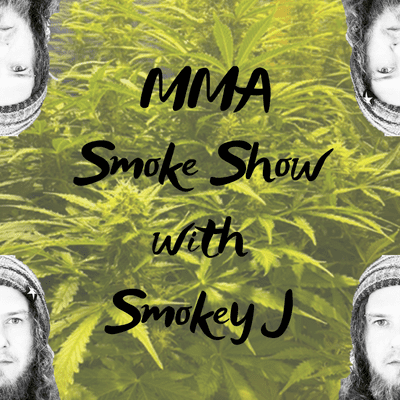 episode Episode 2 - MMA Smoke Show with Smokey J artwork