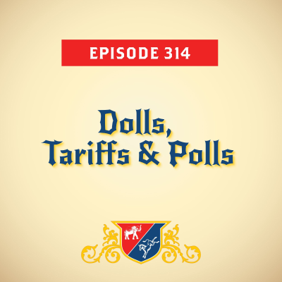 episode Dolls, Tariffs & Polls artwork