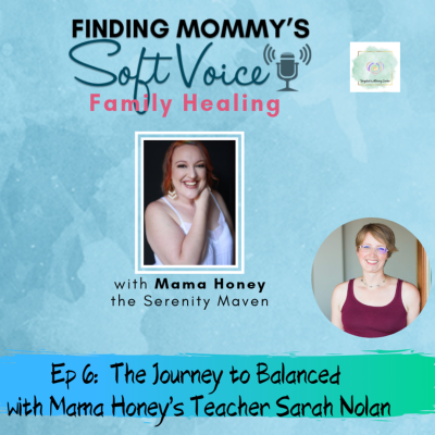 episode Episode 6: The Journey to Balanced with Mama Honey's Teacher Sarah Nolan artwork