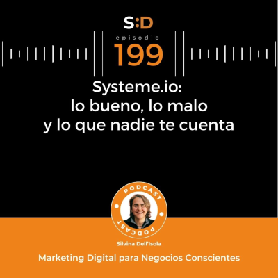episode Ep. 199 – Systeme.io: lo bueno, lo malo y lo que nadie te cuenta artwork