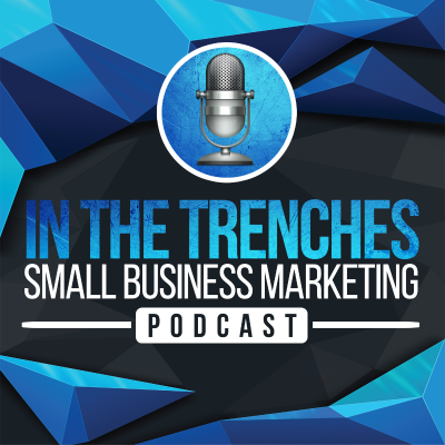 episode In The Trenches Small Business Marketing Podcast - Episode 3 - With Mike Dolpies About Responsive Websites artwork