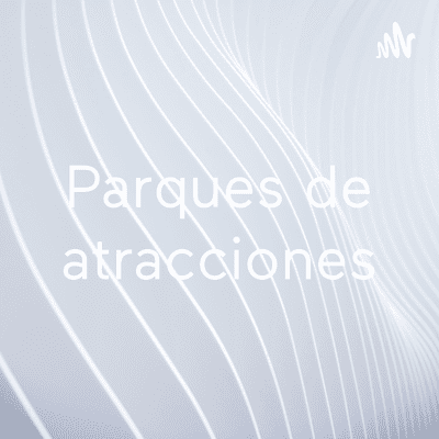 Parques de atracciones