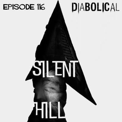 episode Episode 116: Silent Hill artwork