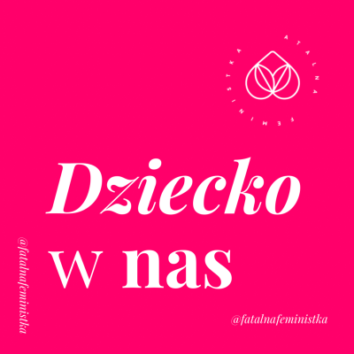 episode Wewnętrzne dziecko, a może dziecko które dorosło? artwork