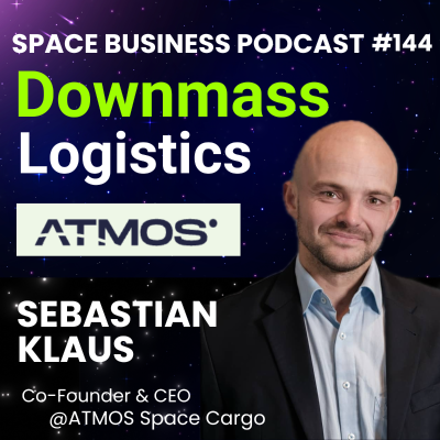 episode #144 | Downmass Logistics | Sebastian Klaus, ATMOS Space Cargo artwork