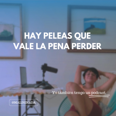 episode Hay peleas que vale la pena perder artwork