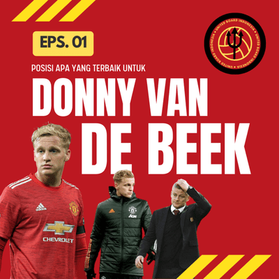 episode APAKAH DONNY VAN DE BEEK SALAH POSISI DI MAN UNITED? artwork