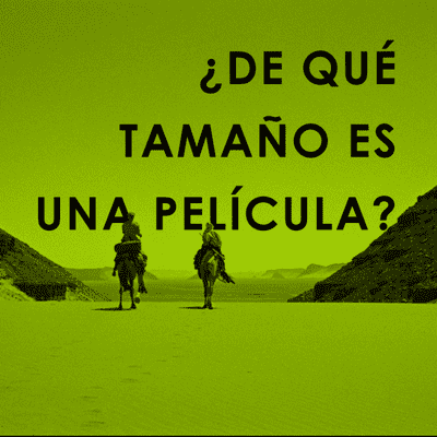 episode 10. ¿De qué tamaño es una película? artwork