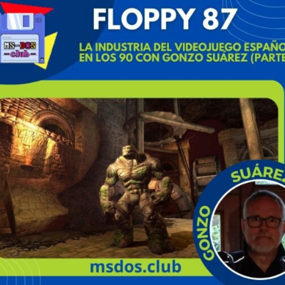 episode Floppy 87 – La industria del videojuego español en los 90 con Gonzo Suárez (parte 2) artwork