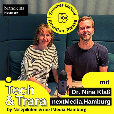 episode Attention, please! - mit Dr. Nina Klaß (nextMedia.Hamburg) - Tech & Trara Spezial #4 artwork