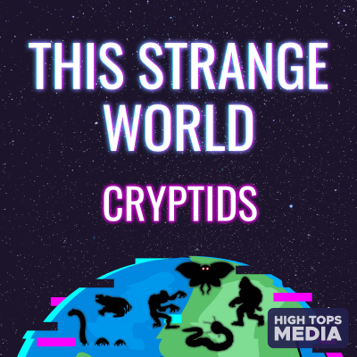 episode Cryptids: The Truly Ridiculous Ones artwork