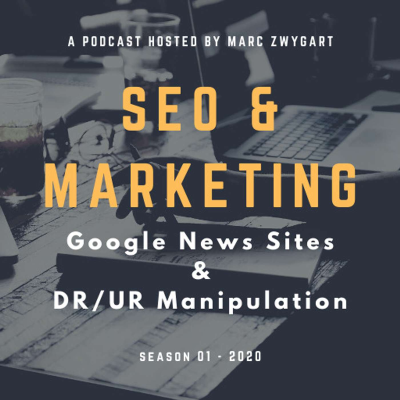 episode Google News Site Mastermind - Domain Rating Manipulation and MORE! artwork