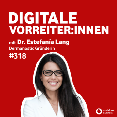 episode Hautdiagnose per App: Wie dermanostic Dermatologie neu denkt – mit Dr. Estefanía Lang artwork