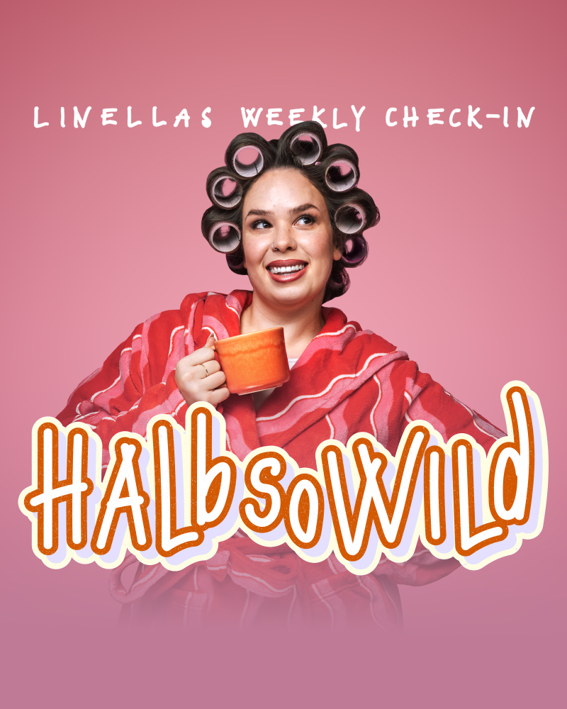 halb so wild – Linellas weekly check-in cover