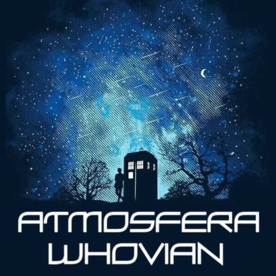 episode ATMÓSFERA WHOVIAN 85: Valoración Era Capaldi artwork