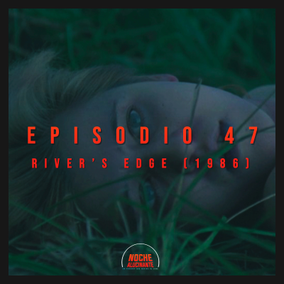 episode Episodio 47: River's Edge (1986) artwork