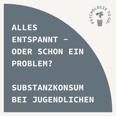 episode Alles entspannt oder schon ein Problem? Substanzkonsum von Jugendlichen artwork