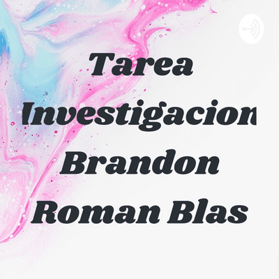 Tarea Investigacion Brandon Roman Blas