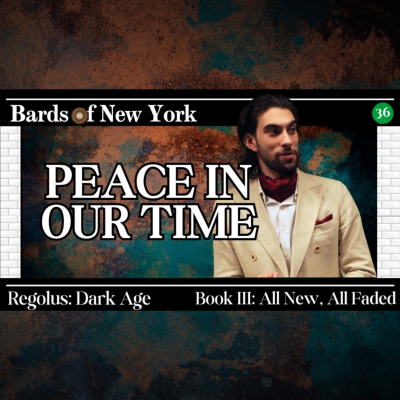 episode Chapter 36: Peace In Our Time | Dark Age | Book III: All New, All Faded artwork
